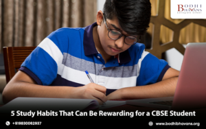 Read more about the article 5 Study Habits That Can Be Rewarding for a CBSE Student