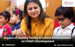 Read more about the article Impact of Healthy Family & School Environments on Child’s Development